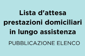 Lista d'attesa prestazioni domiciliari in lungo assistenza