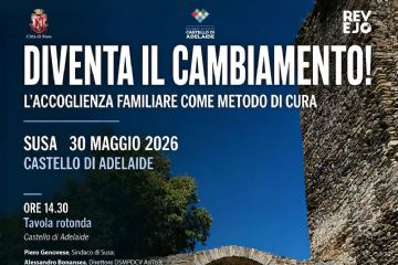 Susa - sabato 30 maggio: Diventa il cambiamento! L'accoglienza familiare come metodo di cura